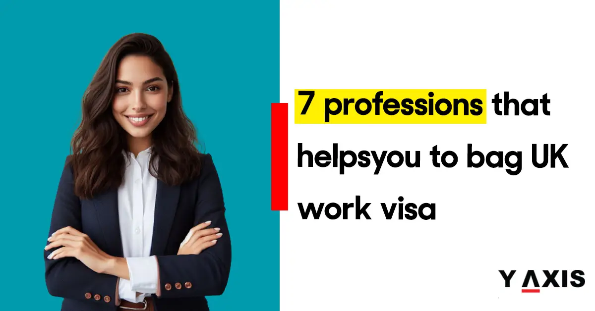 Here’s the list of Top 7 professions to get a UK work visa!